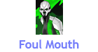 Foul Mouth