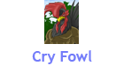 Cry Fowl